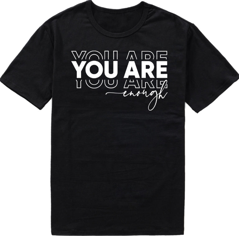 You Are Enough Tee